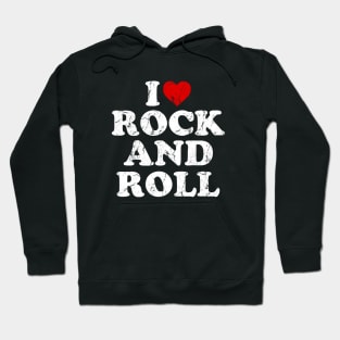 I love rock and roll Hoodie